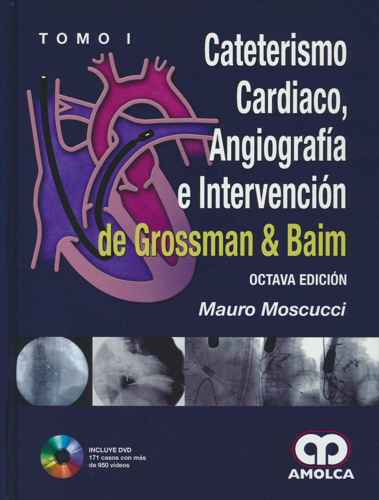 ISBN: 9789588871844 CATETERISMO CARDIACO, ANGIOGRAFÍA E INTERVENCIÓN DE GROSSMAN Y BAIM, 2 VOLS. + DVD