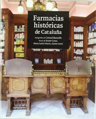 ISBN: 9788496970168 FARMACIAS HISTORICAS DE CATALUÑA