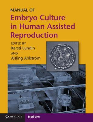 ISBN: 9781108812610 MANUAL OF EMBRYO CULTURE IN HUMAN ASSISTED REPRODUCTION