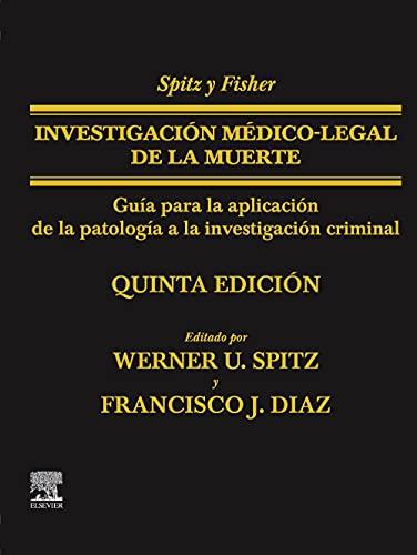 ISBN: 9788491139638 SPITZ Y FISHER. INVESTIGACIÓN MÉDICO-LEGAL DE LA MUERTE