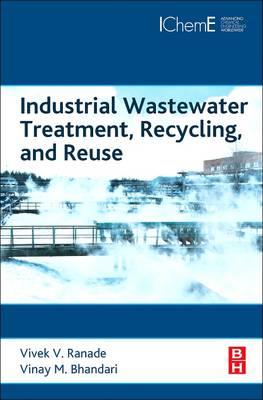 ISBN: 9780081013250 INDUSTRIAL WASTEWATER TREATMENT, RECYCLING AND REUSE