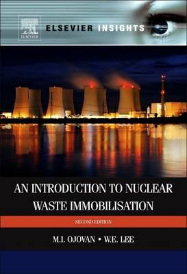 ISBN: 9780081013632 AN INTRODUCTION TO NUCLEAR WASTE IMMOBILISATION