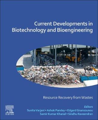 ISBN: 9780444643216 CURRENT DEVELOPMENTS IN BIOTECHNOLOGY AND BIOENGINEERING