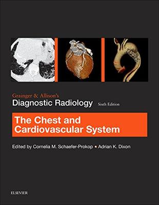 ISBN: 9780702069406 GRAINGER & ALLISONS DIAGNOSTIC RADIOLOGY: CHEST AND CARDIOVASCULAR SYSTEM