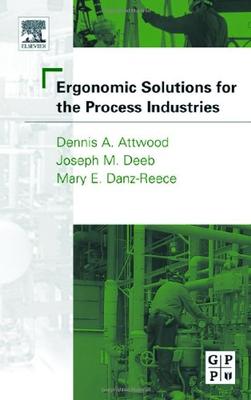 ISBN: 9780750677042 ERGONOMIC SOLUTIONS FOR THE PROCESS INDUSTRIES