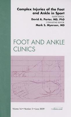 9781437704761 ::  COMPLEX INJURIES OF THE FOOT AND ANKLE IN SPORT, AN ISSUE OF FOOT AND ANKLE CLINICS 