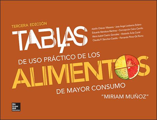 ISBN: 9786071509697 TABLAS DE USO PRACTICO DE LOS ALIMENTOS DE MAYOR CONSUMO