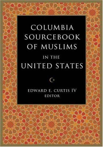 ISBN: 9780231139564 THE COLUMBIA SOURCEBOOK OF MUSLIMS IN THE UNITED STATES