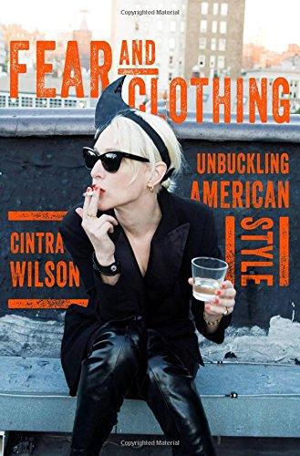9780393081893 ::  FEAR AND CLOTHING � UNBUCKLING AMERICAN STYLE 