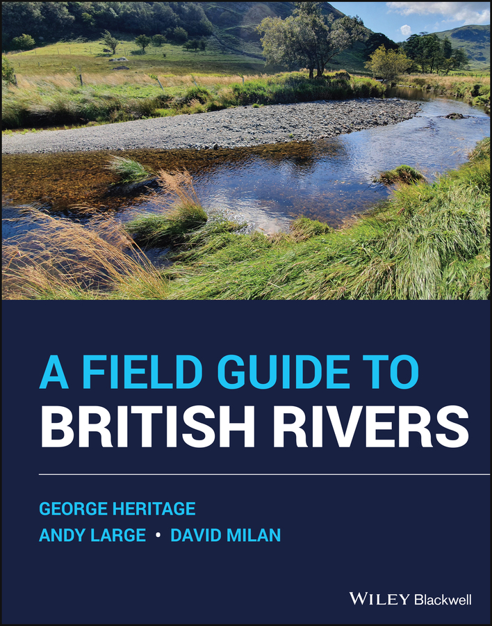 ISBN: 9781118487983 A FIELD GUIDE TO BRITISH RIVERS