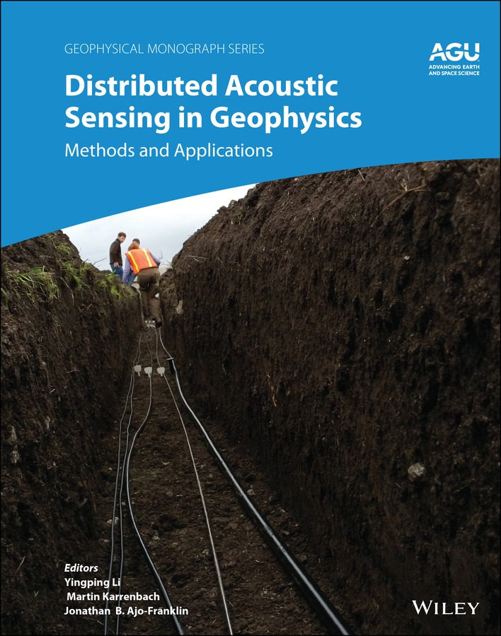 ISBN: 9781119521792 DISTRIBUTED ACOUSTIC SENSING IN GEOPHYSICS