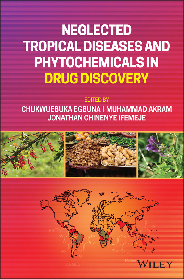 ISBN: 9781119616603 NEGLECTED TROPICAL DISEASES AND PHYTOCHEMICALS IN DRUG DISCOVERY