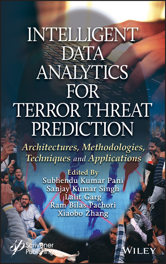ISBN: 9781119711094 INTELLIGENT DATA ANALYTICS FOR TERROR THREAT PREDICTION