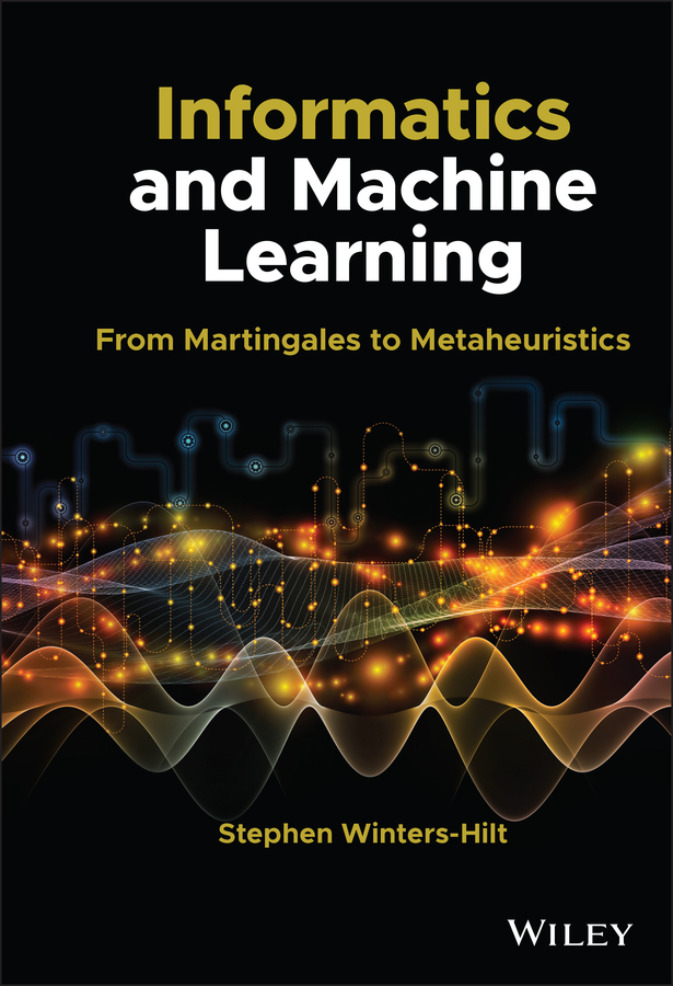 ISBN: 9781119716747 INFORMATICS AND MACHINE LEARNING