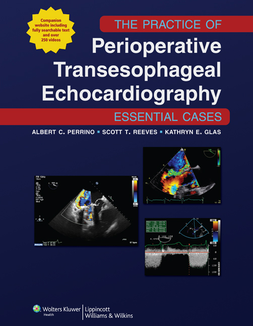ISBN: 9781605477169 THE PRACTICE OF PERIOPERATIVE TRANSESOPHAGEAL ECHOCARDIOGRAPHY: ESSENTIAL CASES