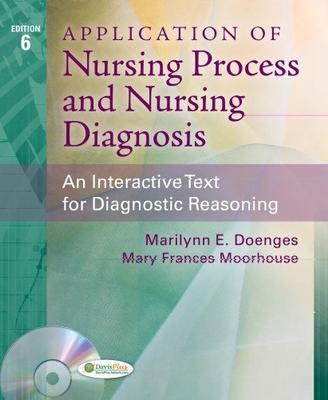ISBN: 9780803629127 APPLICATION OF NURSING PROCESS AND NURSING DIAGNOSIS: AN INTERACTIVE TEXT FOR DIAGNOSTIC REASONING