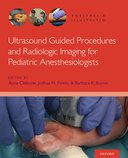ISBN: 9780190081416 ULTRASOUND GUIDED PROCEDURES AND RADIOLOGIC IMAGING FOR PEDIATRIC ANESTHESIOLOGISTS