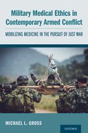 ISBN: 9780190694944 MILITARY MEDICAL ETHICS IN CONTEMPORARY ARMED CONFLICT