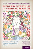 ISBN: 9780190873028 REPRODUCTIVE ETHICS IN CLINICAL PRACTICE