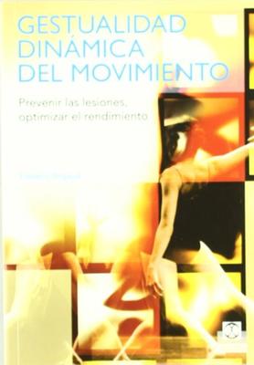 ISBN: 9788499100746 GESTUALIDAD DINAMICA DEL MOVIMIENTO