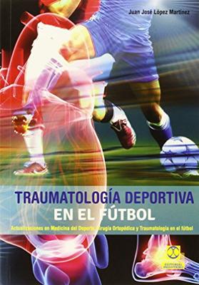 ISBN: 9788499105673 TRAUMATOLOGIA DEPORTIVA EN EL FUTBOL