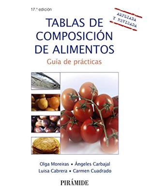 ISBN: 9788436833638 TABLAS DE COMPOSICION DE ALIMENTOS: GUIA DE PRACTICAS (CIENCIA Y TECNICA)