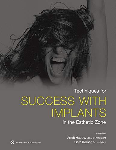 ISBN: 9780867158229 TECHNIQUES FOR SUCCESS WITH IMPLANTS IN THE ESTHETIC ZONE