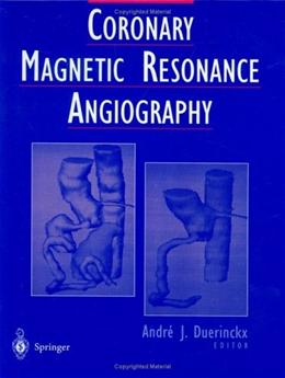 ISBN: 9780387949598 CORONARY MAGNETIC RESONANCE ANGIOGRAPHY