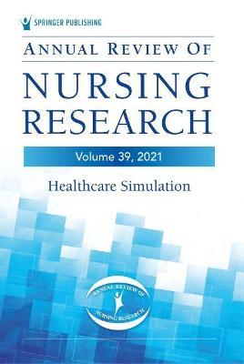 9780826166333 ::  ANNUAL REVIEW OF NURSING RESEARCH, VOLUME 39 