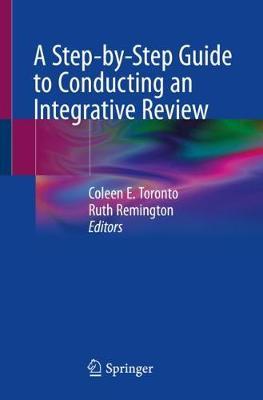 ISBN: 9783030375034 A STEP-BY-STEP GUIDE TO CONDUCTING AN INTEGRATIVE REVIEW
