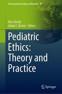 ISBN: 9783030861810 PEDIATRIC ETHICS: THEORY AND PRACTICE