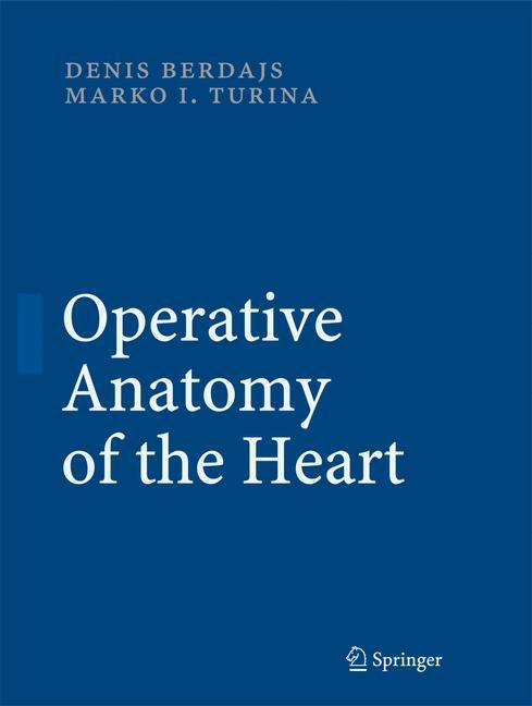 ISBN: 9783540692270 OPERATIVE ANATOMY OF THE HEART