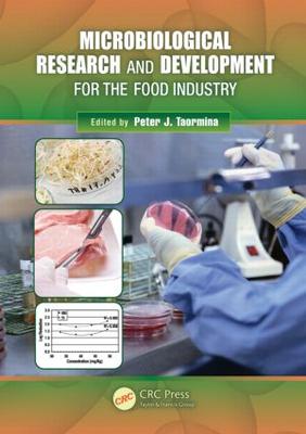 ISBN: 9781439834831 MICROBIOLOGICAL RESEARCH AND DEVELOPMENT FOR THE FOOD INDUSTRY