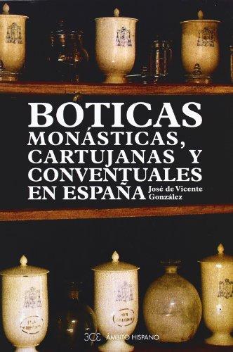 ISBN: 9788493213695 BOTICAS MONASTICAS, CARTUJANAS YCONVENTUALES EN ESPAÑA