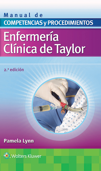 ISBN: 9788416353736 ENFERMERÍA CLÍNICA DE TAYLOR. MANUAL DE COMPETENCIAS Y PROCEDIMIENTOS