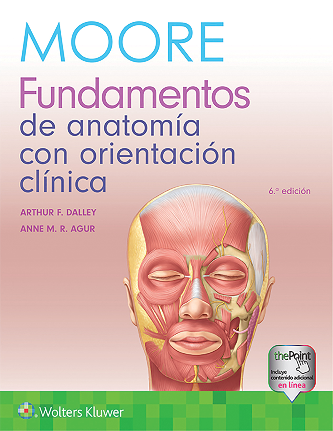 ISBN: 9788417602512 MOORE. FUNDAMENTOS DE ANATOMÍA CON ORIENTACIÓN CLÍNICA